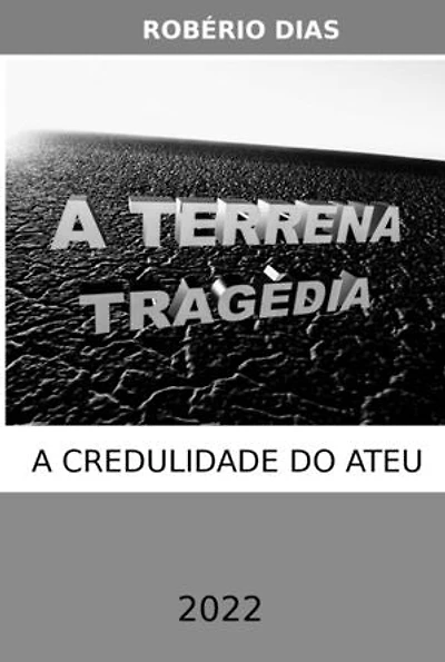 A Terrena Tragédia