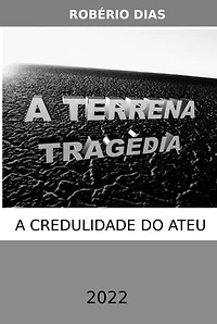 A Terrena Tragédia