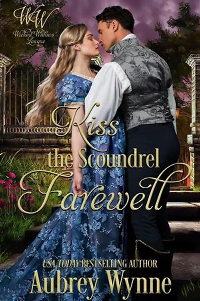 Kiss the Scoundrel Farewell: Once Upon a Widow