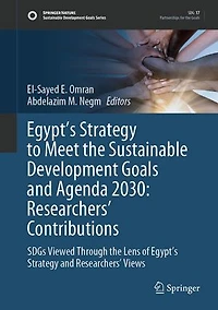 Egypt's Strategy to Meet the Sustainable Development Goals and Agenda 2030: Researchers' Contributions: SDGs Viewed Through Lens of Views