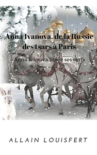 Anna Ivanova, de la Russie des tsars à Paris: Anna Ivanova libère ses serfs