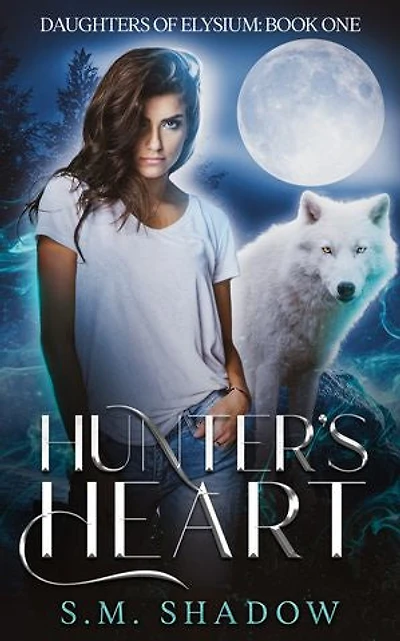Hunter's Heart: Daughters of Elysium: Book One