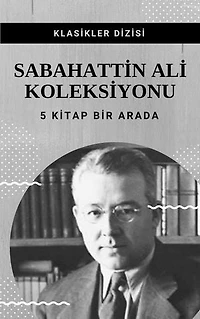 Sabahattin Ali Koleksiyonu: 5 Kitap Bir Arada