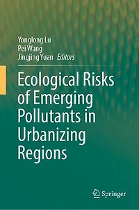 Ecological Risks of Emerging Pollutants Urbanizing Regions