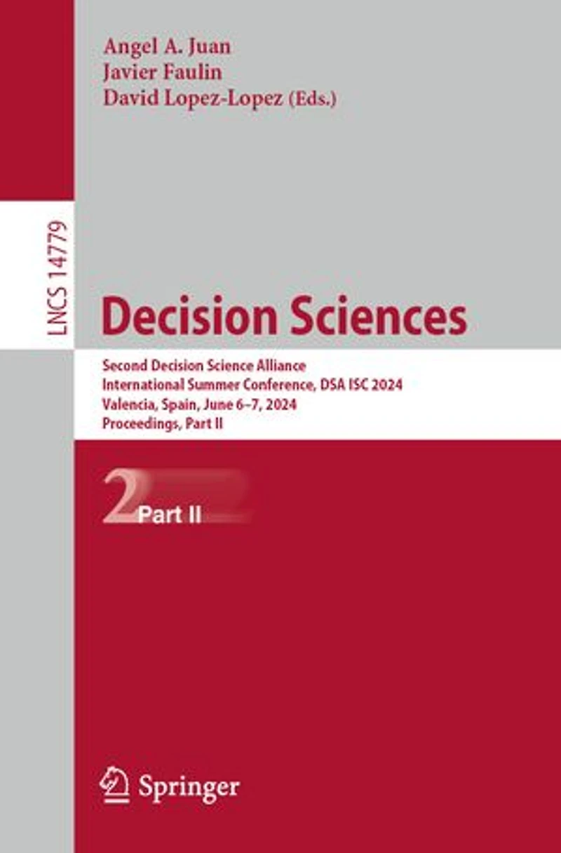 Decision Sciences: Second Science Alliance International Summer Conference, DSA ISC 2024, Valencia, Spain, June 6-7, Proceedings, Part II