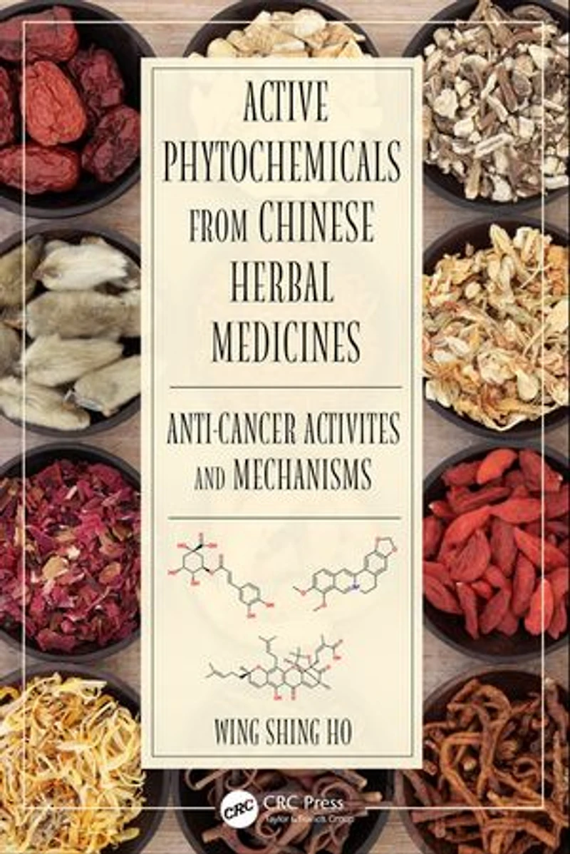Active Phytochemicals From Chinese Herbal Medicines: Anti-cancer Activities And Mechanisms