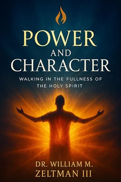 Power and Character: Walking in the Fullness of the Holy Spirit