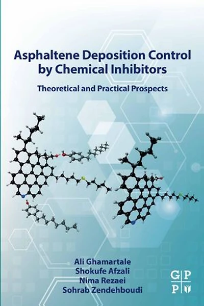 Asphaltene Deposition Control by Chemical Inhibitors: Theoretical and Practical Prospects