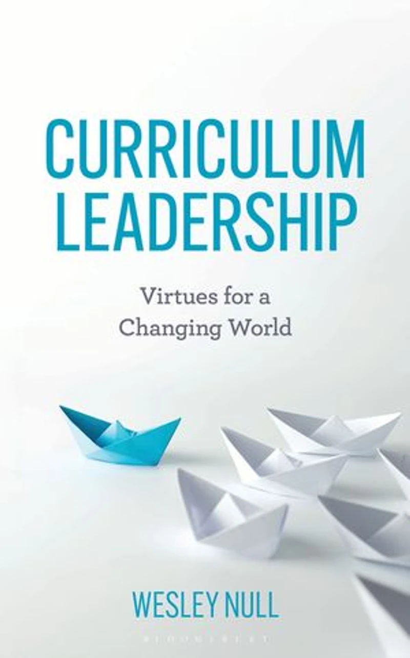 Curriculum Leadership: Virtues for a Changing World