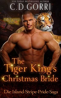 The Tiger King’s Christmas Bride: Die Island-Stripe-Pride-Saga Band 1