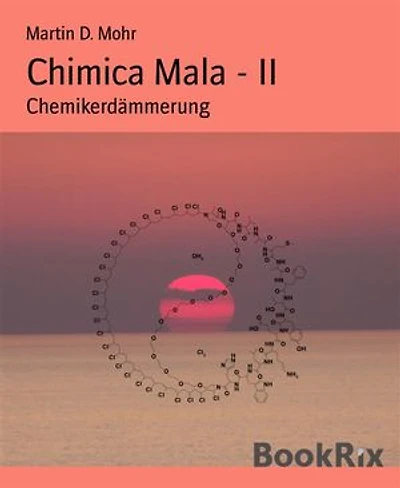 Chimica Mala - II: Chemikerdämmerung