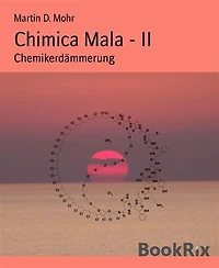 Chimica Mala - II: Chemikerdämmerung