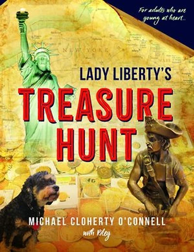 Lady Liberty's Treasure Hunt: For adults who have remained young at heart