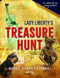 Lady Liberty's Treasure Hunt: For adults who have remained young at heart