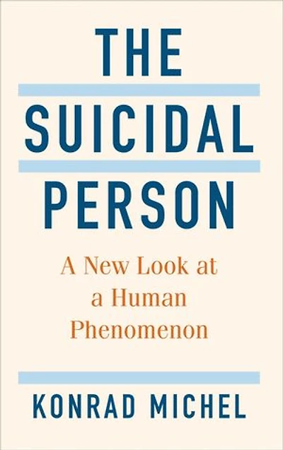The Suicidal Person: A New Look at a Human Phenomenon