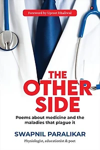 The Other Side: Poems about medicine and the maladies that plague it