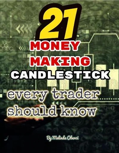 21 MONEY MAKING CANDLESTICKS: Every Trader Should Know