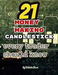 21 MONEY MAKING CANDLESTICKS: Every Trader Should Know