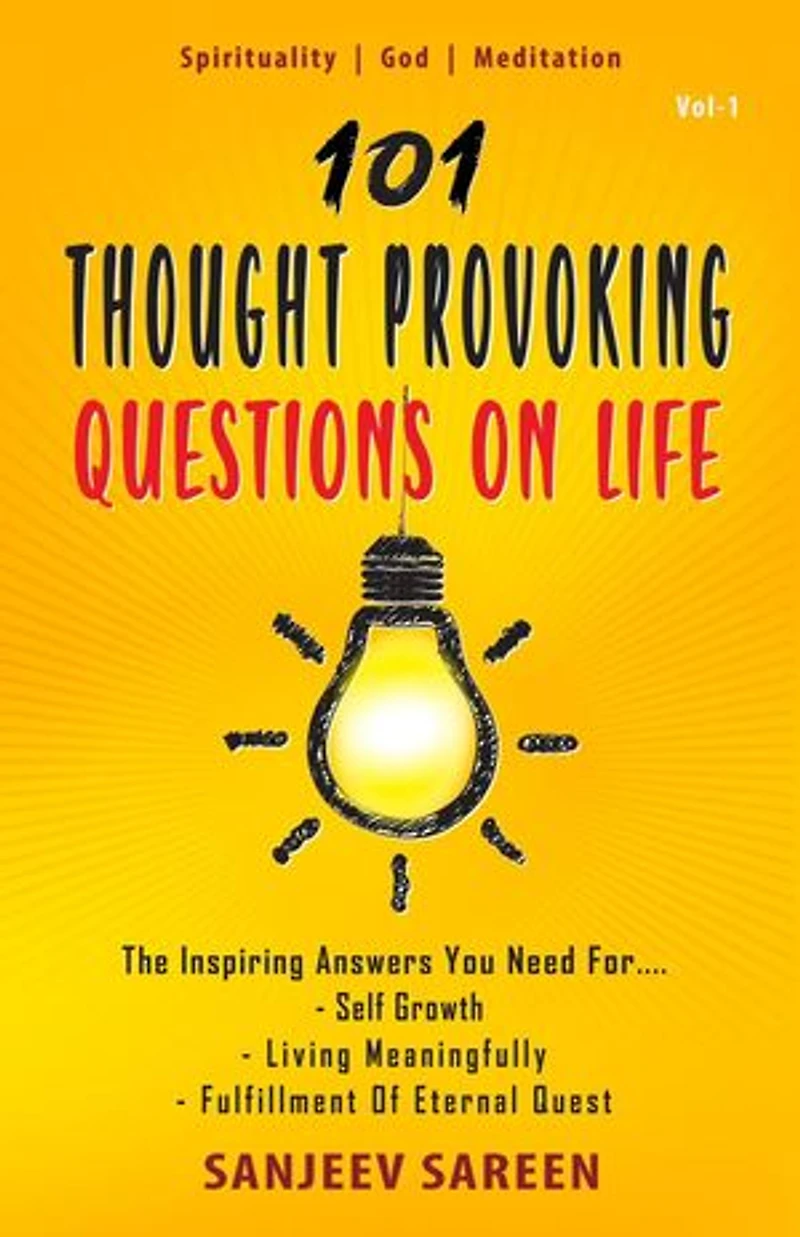 101 Thought Provoking Questions On Life
