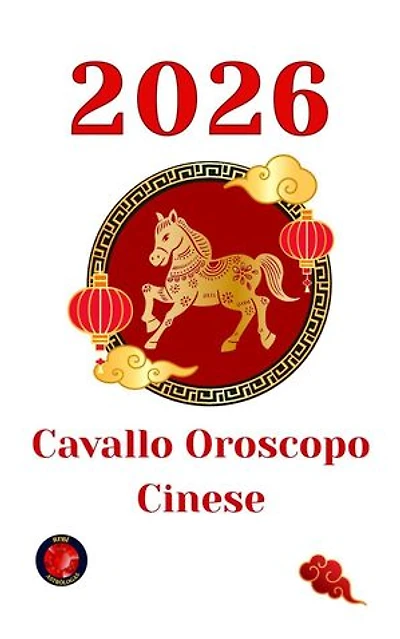 Cavallo Oroscopo Cinese 2026