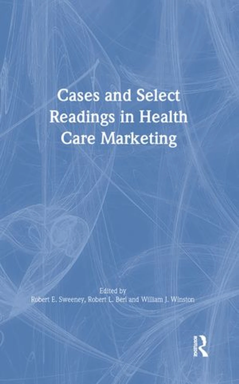 Cases and Select Readings Health Care Marketing
