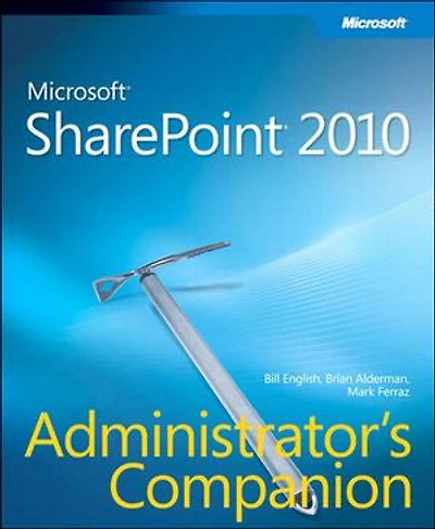 Microsoft SharePoint 2010 Administrator's Companion