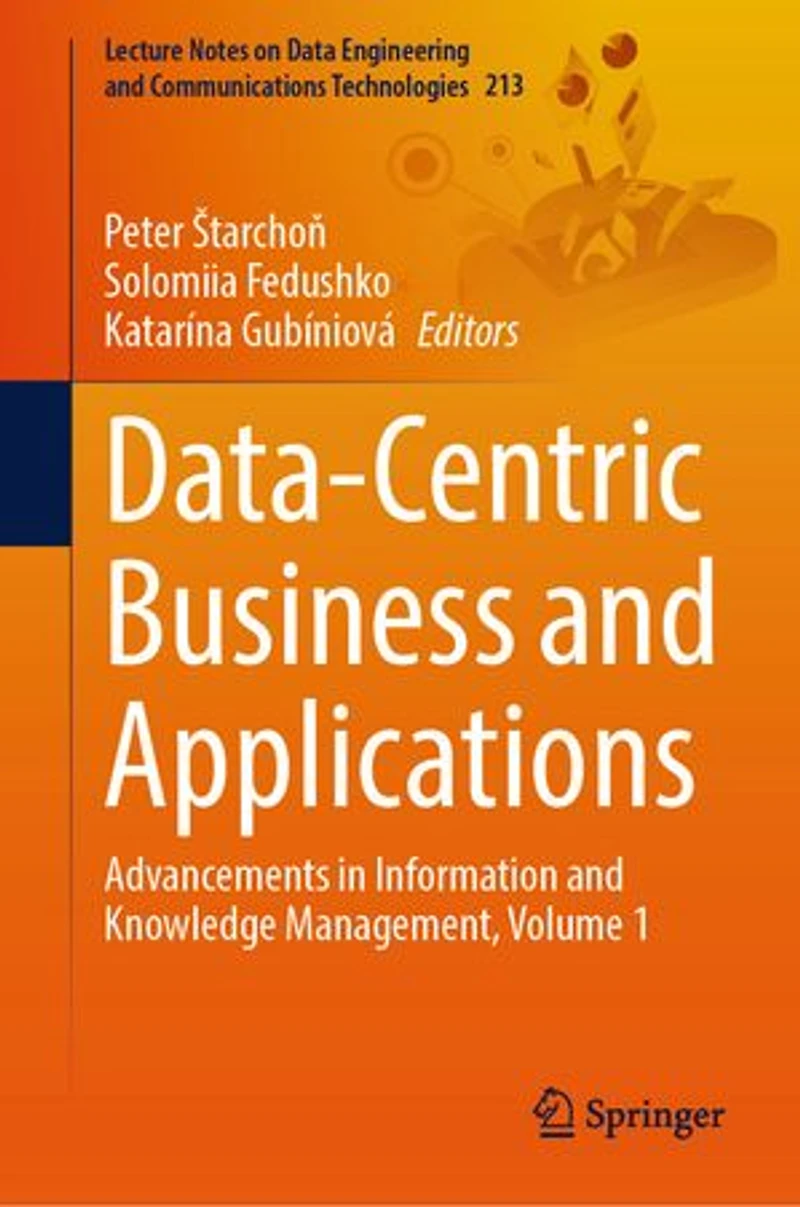 Data-Centric Business and Applications: Advancements Information Knowledge Management, Volume 1