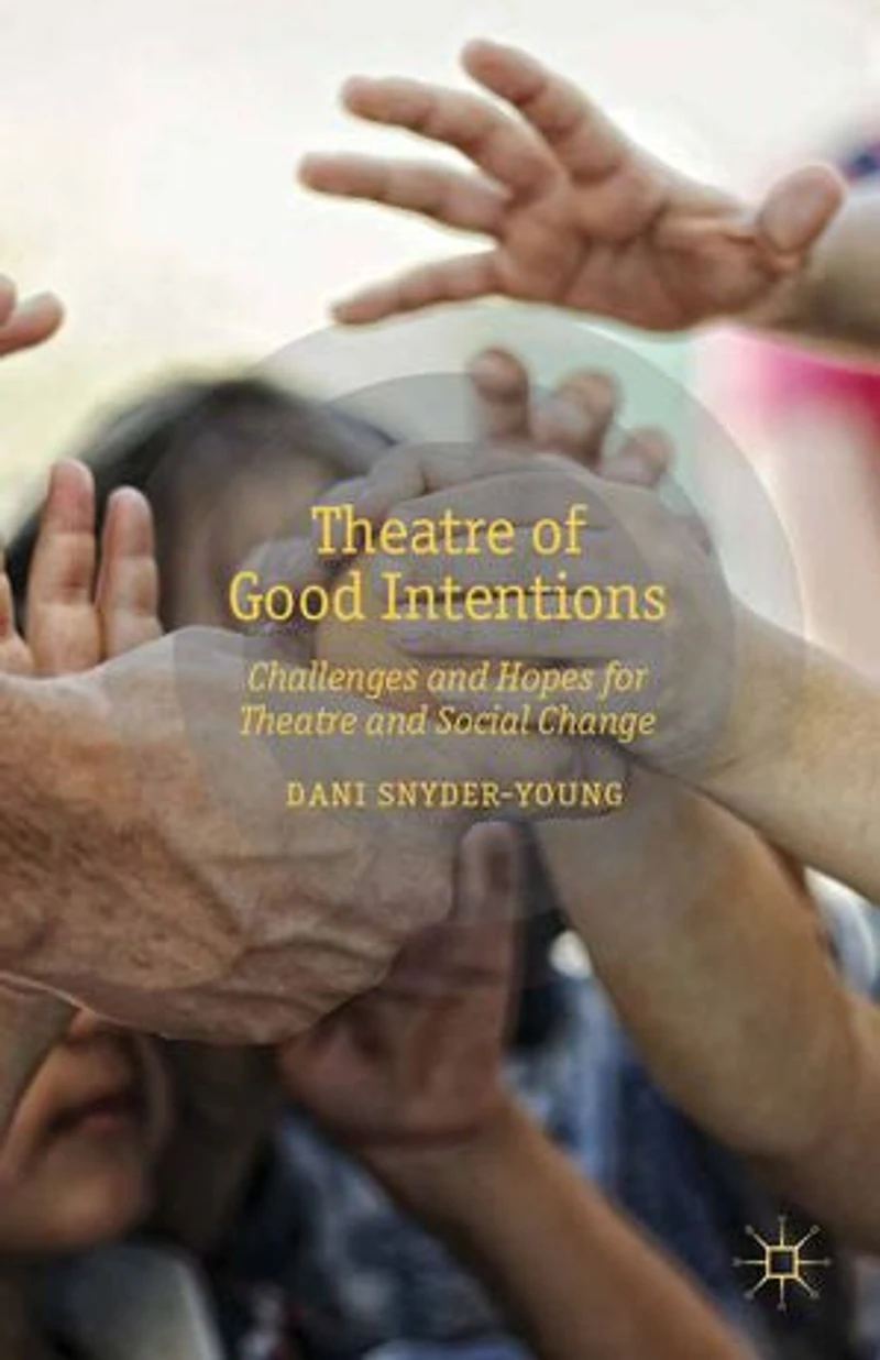 Theatre Of Good Intentions: Challenges And Hopes For Social Change