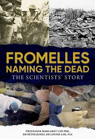 Fromelles – Naming the Dead: The Scientists' Story