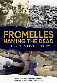 Fromelles – Naming the Dead: The Scientists' Story