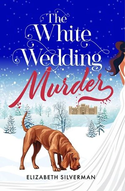 The White Wedding Murder: The Rufus the Bloodhound Mysteries, #1