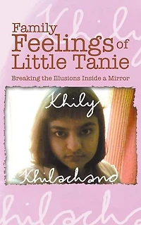 Family Feelings of Little Tanie: Breaking the Illusions Inside a Mirror