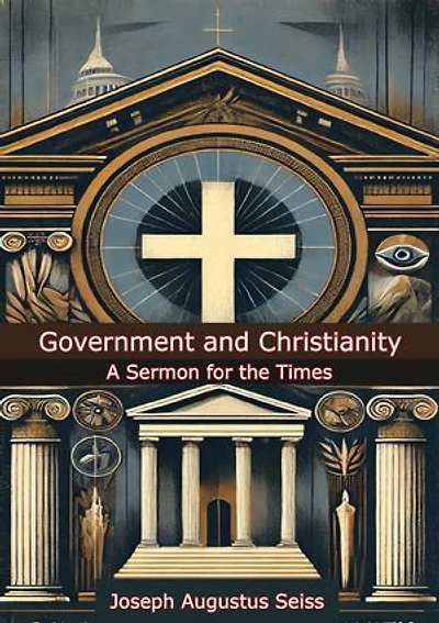 Government and Christianity: A Sermon for the Times