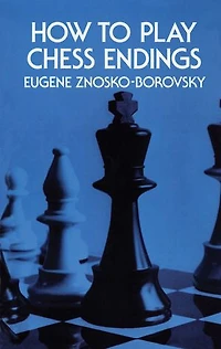 How To Play Chess Endings