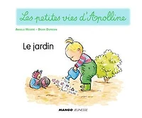 Apolline - Le jardin: Les petites vies d'Apolline