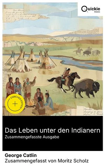 Das Leben unter den Indianern (Zusammengefasste Ausgabe): Bereicherte Ausgabe. Plains-Ethnografie der 1830er: Mandan, Lakota, Büffeljagd und Rituale – Feldskizzen zwischen Kunst und Augenzeugenbericht