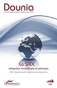 La SADC : intégration économique et prérequis: SADC: deeper economic integration and prerequisites