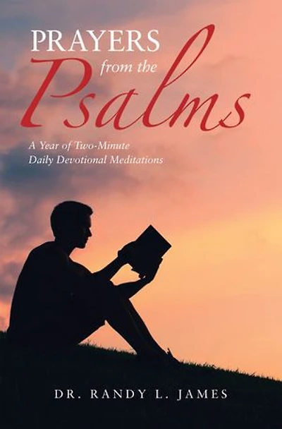 Prayers From The Psalms: A Year Of Two-minute Daily Devotional Meditations