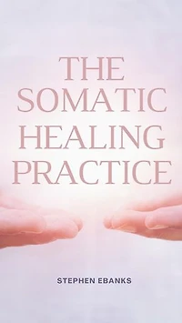 The somatic healing practice