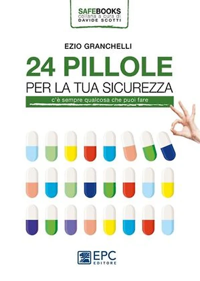 24 PILLOLE per la tua sicurezza: C’è sempre qualcosa che puoi fare