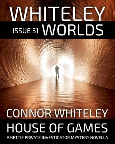 Issue 51: House of Games: A Bettie Private Investigator Mystery Novella