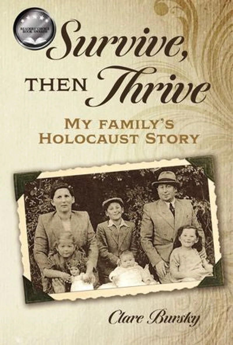 Survive, Then Thrive: My Family's Holocaust Story