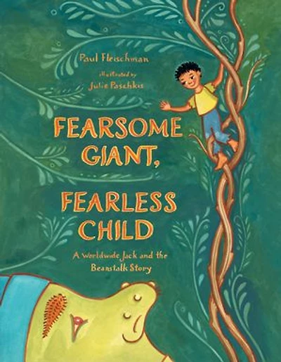 Fearsome Giant, Fearless Child: A Worldwide Jack and the Beanstalk Story