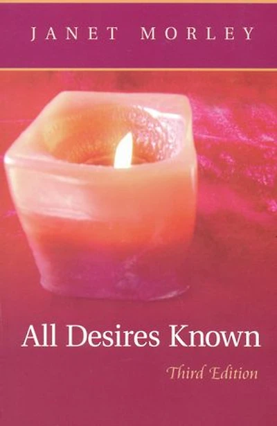 All Desires Known: Third Edition