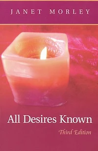 All Desires Known: Third Edition