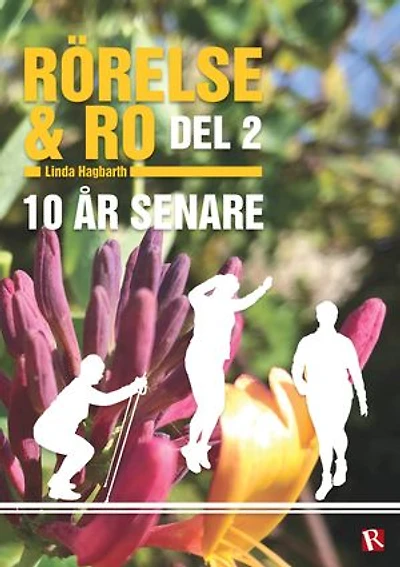 Rörelse & Ro del 2 : 10 år senare