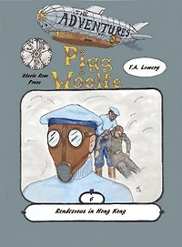 Rendezvous in Hong Kong: The Adventures of Pigg & Woolfe Episode 6: The Adventures of Pigg & Woolfe, #6