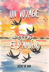 Un voyage d'espoir et d'amour: Où la vie et la mort s'embrassent