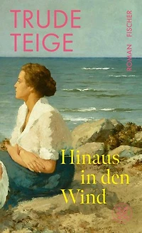 Hinaus in den Wind: Roman | Von der Autorin des Bestsellers 'Als Großmutter im Regen tanzte'