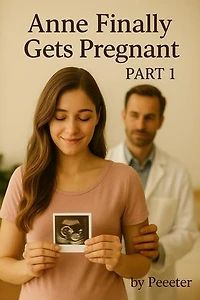 Anne Finally Gets Pregnant - Part 1